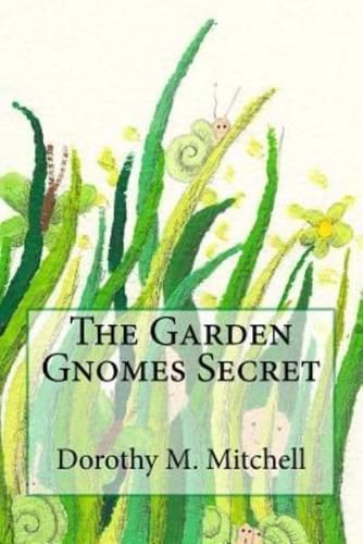 The Garden Gnomes Secret