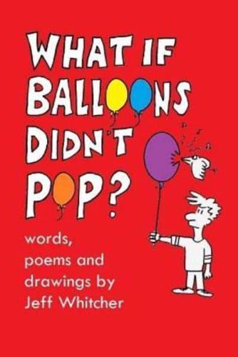 What If Balloons Didn't Pop?