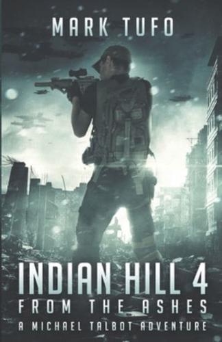 Indian Hill 4:  From The Ashes