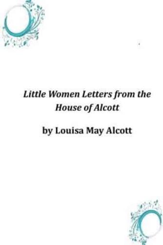 Little Women Letters from the House of Alcott