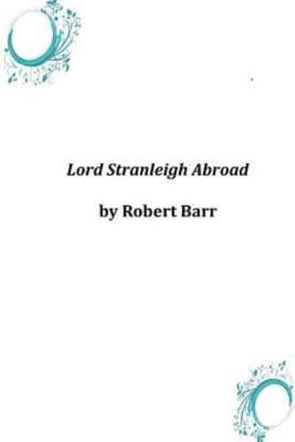 Lord Stranleigh Abroad