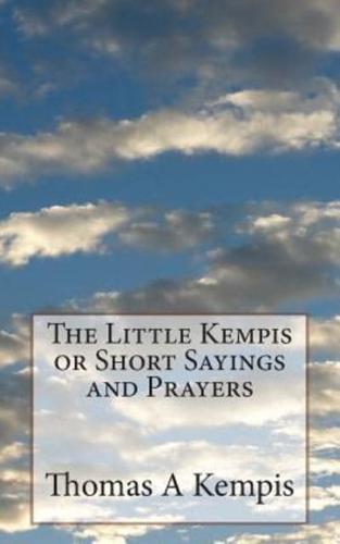The Little Kempis or Short Sayings and Prayers