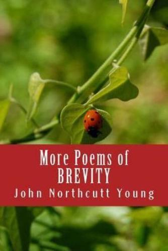 More Poems of BREVITY