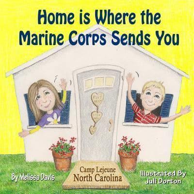 Home Is Where the Marine Corps Sends You