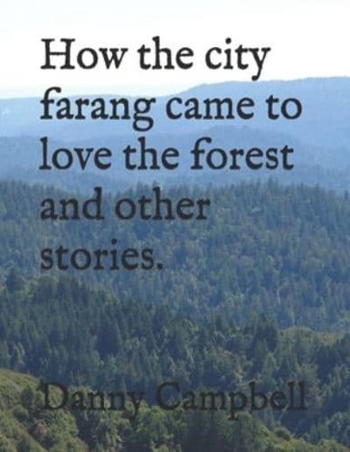 How the City Farang Came to Love the Forest and Other Stories