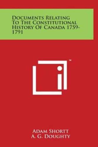 Documents Relating to the Constitutional History of Canada 1759-1791