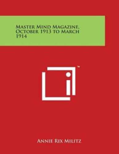 Master Mind Magazine, October 1913 to March 1914