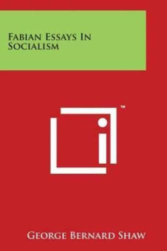 Fabian Essays in Socialism