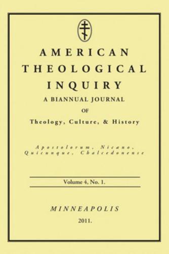 American Theological Inquiry, Volume Four, Issue One