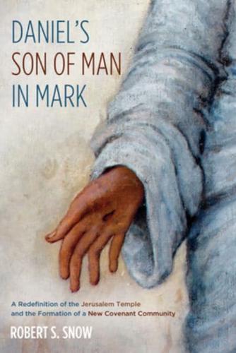 Daniel's Son of Man in Mark