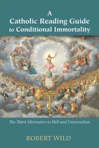 A Catholic Reading Guide to Conditional Immortality