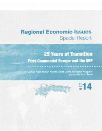 25 Years of Transition Post-Communist Europe and the IMF