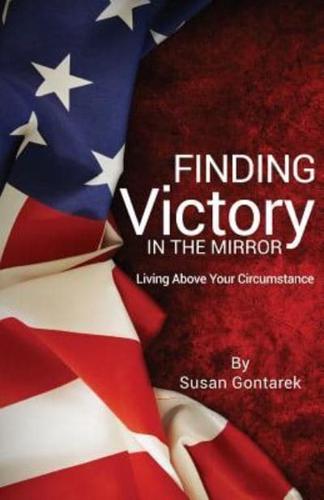 Finding Victory In the Mirror
