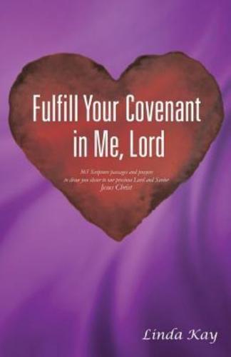 Fulfill Your Covenant in Me, Lord