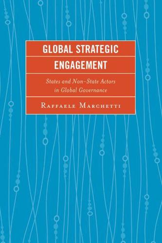 Global Strategic Engagement: States and Non-State Actors in Global Governance