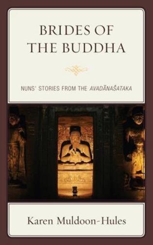 Brides of the Buddha: Nuns' Stories from the Avadanasataka