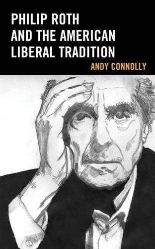 Philip Roth and the American Liberal Tradition