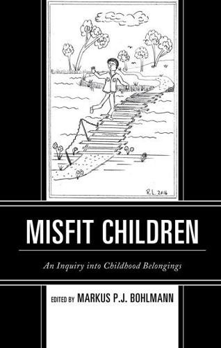 Misfit Children: An Inquiry into Childhood Belongings