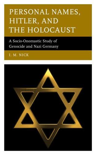 Personal Names, Hitler, and the Holocaust: A Socio-Onomastic Study of Genocide and Nazi Germany