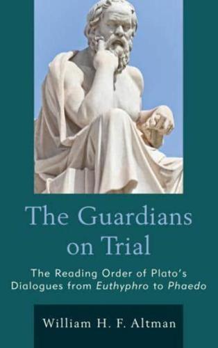The Guardians on Trial: The Reading Order of Plato's Dialogues from Euthyphro to Phaedo