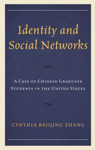 Identity and Social Networks: A Case of Chinese Graduate Students in the United States