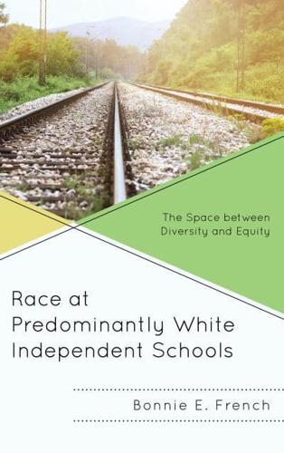 Race at Predominantly White Independent Schools: The Space between Diversity and Equity
