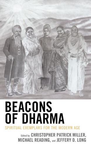 Beacons of Dharma: Spiritual Exemplars for the Modern Age