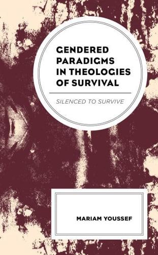 Gendered Paradigms in Theologies of Survival: Silenced to Survive