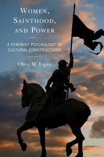 Women, Sainthood, and Power: A Feminist Psychology of Cultural Constructions