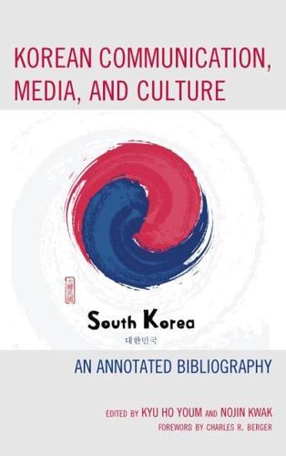 Korean Communication, Media, and Culture: An Annotated Bibliography