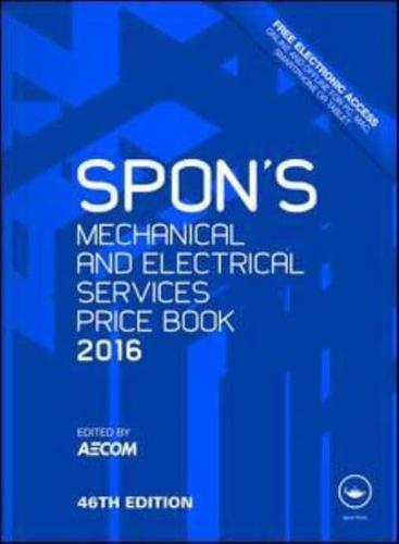 Spon's Mechanical and Electrical Services Price Book 2016