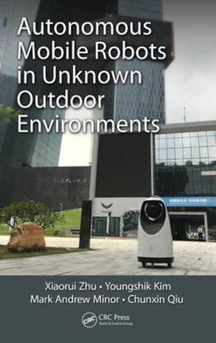 Autonomous Mobile Robots in Unknown Outdoor Environment