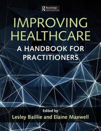 Improving Healthcare: A Handbook for Practitioners