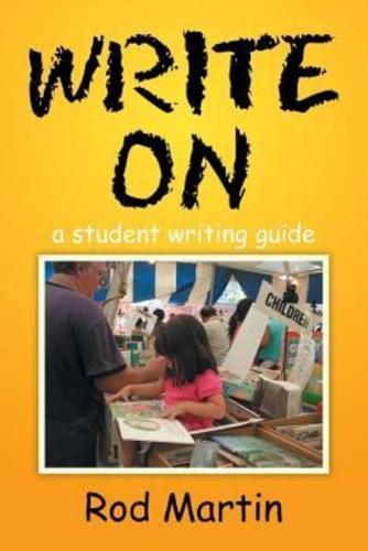 Write on: A Student Writing Guide