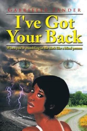 I've Got Your Back: When You're Stumbling in the Dark Like a Blind Person