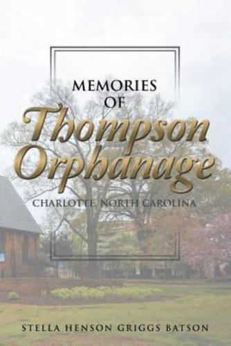 Memories of Thompson Orphanage: Charlotte, North Carolina