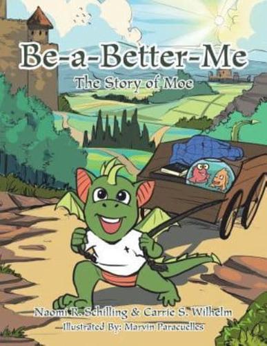 Be-a-Better-Me: The Story of Moe