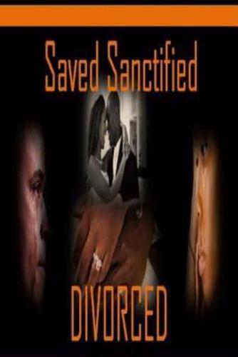 Saved Sanctified Divorced
