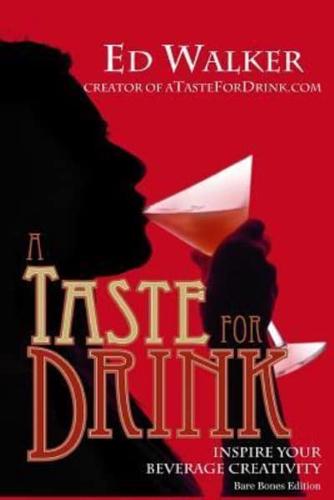 A Taste for Drink - Bare Bones Edition