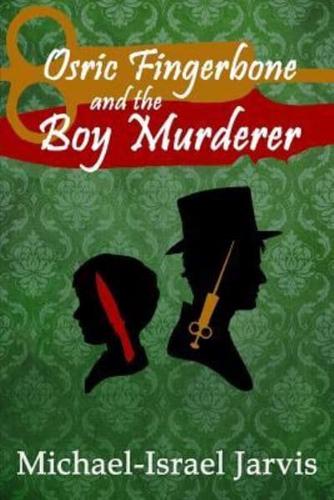 Osric Fingerbone and the Boy Murderer