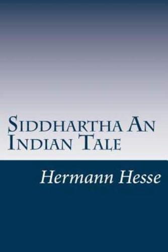 Siddhartha An Indian Tale