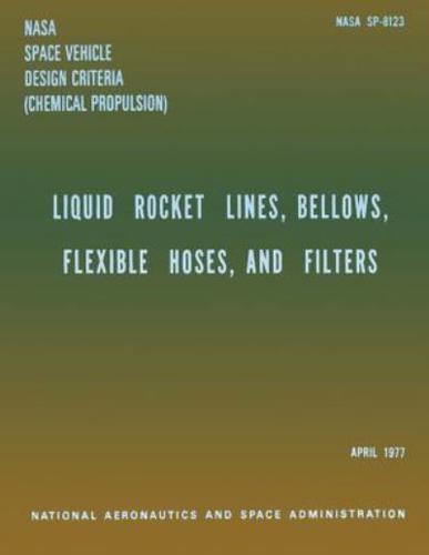 Liquid Rockets Lines, Bellows, Flexible Hoses, and Filters