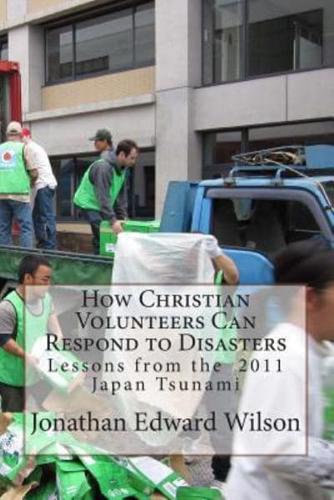 How Christian Volunteers Can Respond to Disasters