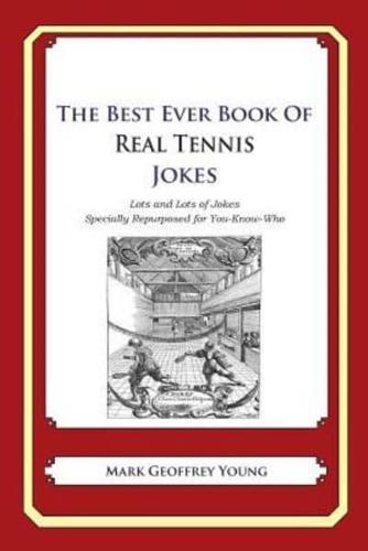 The Best Ever Book of Real Tennis Jokes