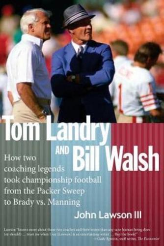 Tom Landry and Bill Walsh