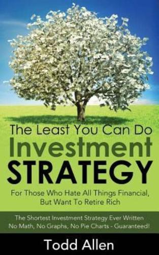 The Least You Can Do Investment Strategy