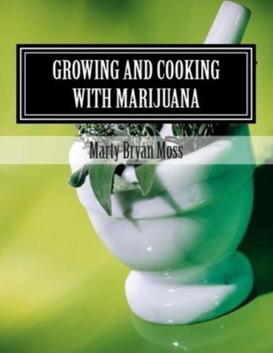 Growing and Cooking With Marijuana