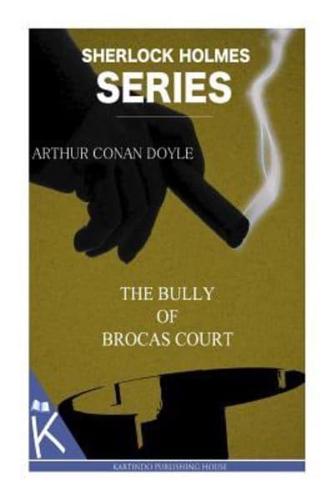 The Bully of Brocas Court