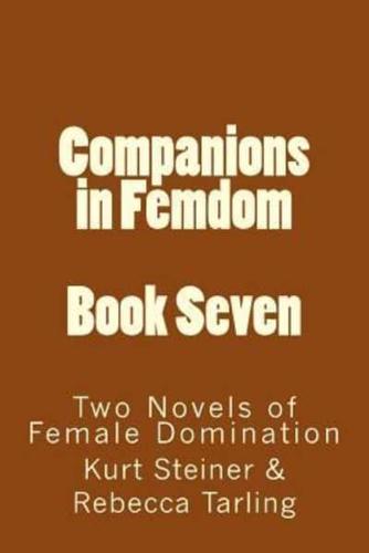 Companions in Femdom - Book Seven