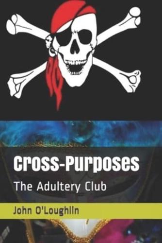 Cross-Purposes: The Adultery Club